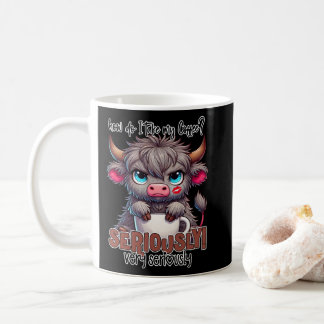 Mug Comment je prends mon café ? Sérieusement Très sér