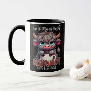 Mug Comment je prends mon café ? Sérieusement Très sér