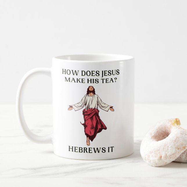 Mug Comment Jésus Fait-Il Son Thé Hébreux (Avec donut)