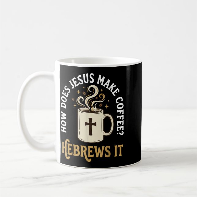 Mug Comment Jésus prépare-t-il du café_ Hébreux (Gauche)