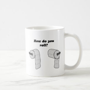 Mug Comment vous roulez le papier hygiénique