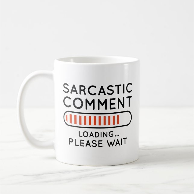 Mug Commentaire sarcastique Chargement (Gauche)