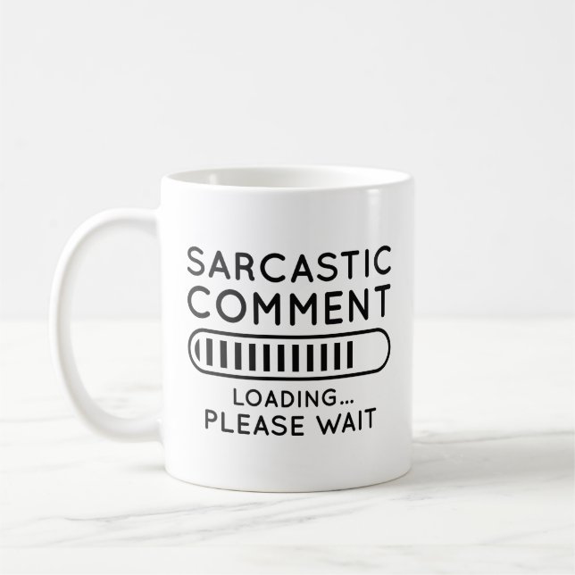 Mug Commentaire sarcastique Chargement (Gauche)