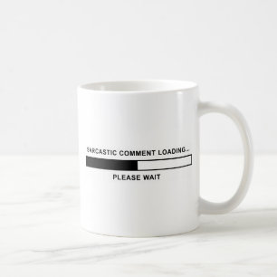 Mug Commentaire sarcastique Chargement