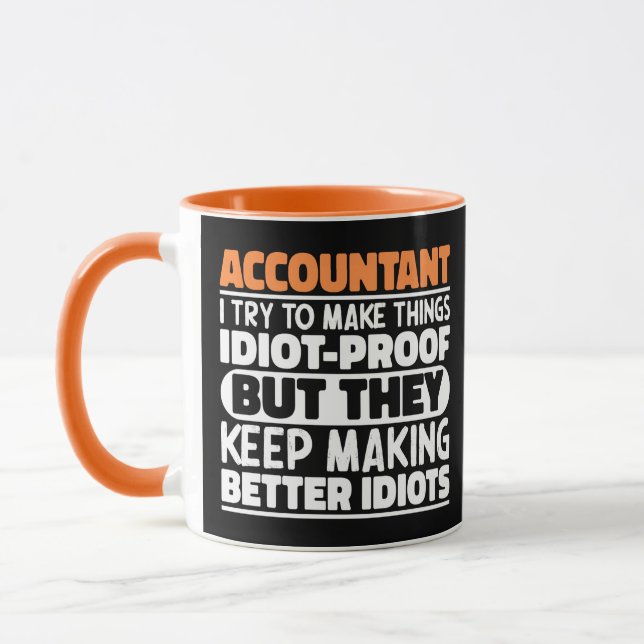 Mug Comptable I Essaie De Rendre Les Choses Idiot Preu (Gauche)