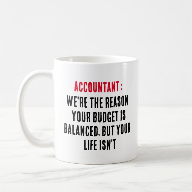 Mug Comptable Nous sommes la raison pour laquelle votr (Gauche)