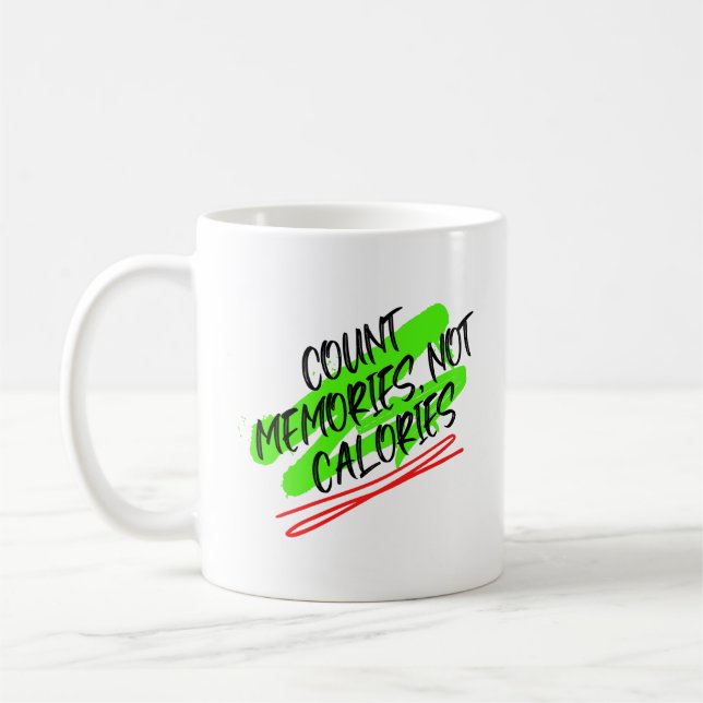 Mug Compter des souvenirs, pas des calories.w (Gauche)