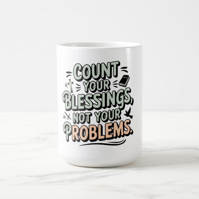 Mug Comptez vos bénédictions pas vos problèmes (Centre)