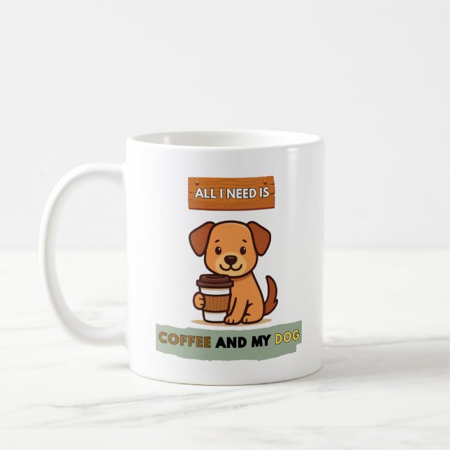 Mug Conception de café pour chiens – Tout ce dont j'ai (Gauche)