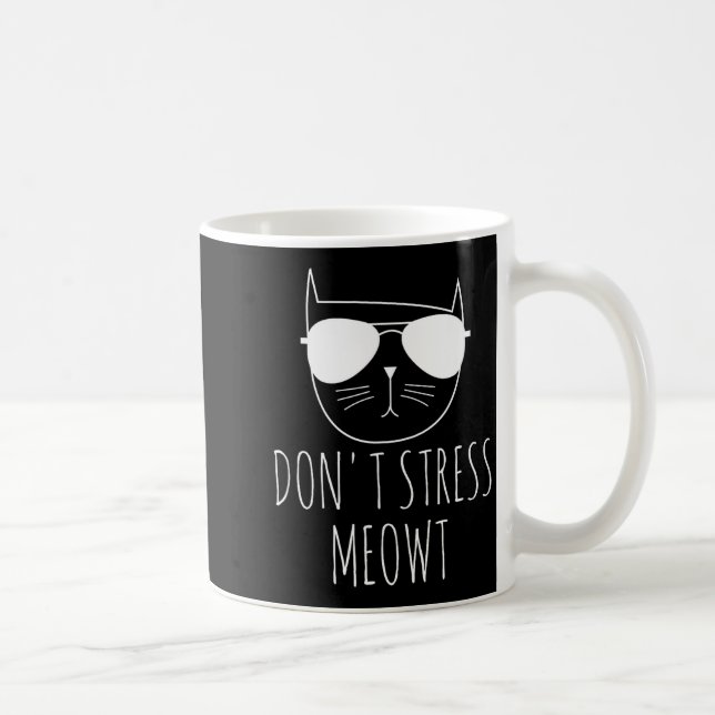 Mug Conception de chat Pun drôle Ne me stresse pas Meo (Droite)