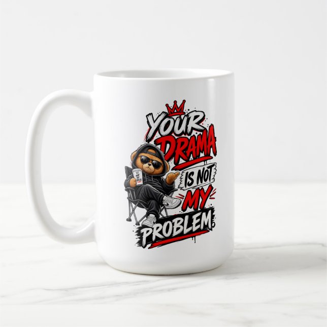 Mug Conception de citation Votre Drame N'est Pas Mon P (Gauche)