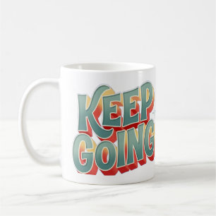 Mug Conception de lettrage 3D "Continuez" Groovy Posit