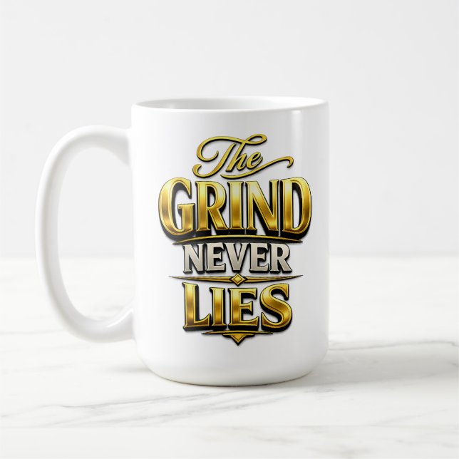 Mug Conception de motivation en or The Grind Never Lie (Gauche)