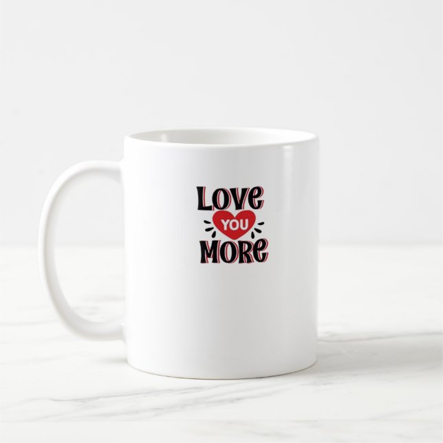 Mug Conception de style créatif Love You More  (Gauche)