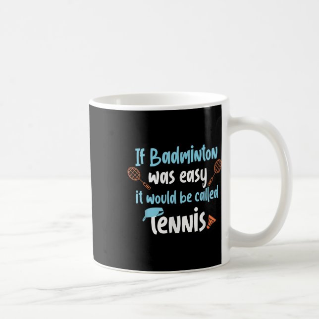 Mug Conception de tennis de badminton drôle pour joueu (Droite)
