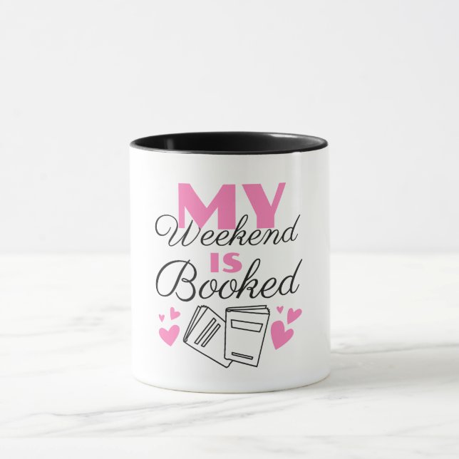 Mug Conception de texte pour mon week-end est réservé (Centre)