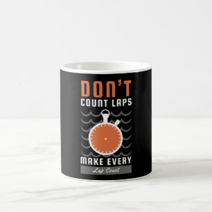 Mug Conception nageuse - Ne comptez pas les tours fair
