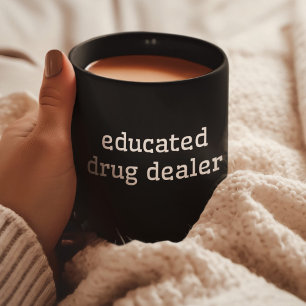 Mug Concessionnaire de médicaments instruit   Funny Ph