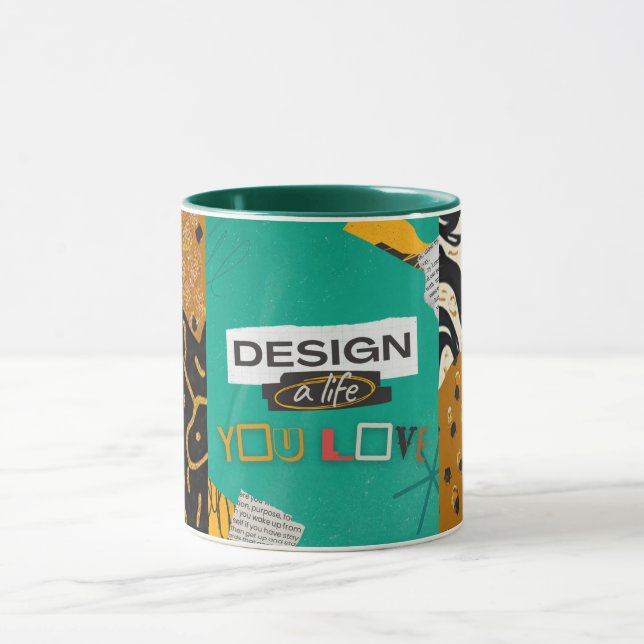 Mug Concevez une vie que vous aimez   (Centre)