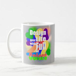 Mug Concevoir la vie avec des couleurs vives 