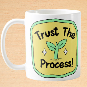Mug Confiance Dans Le Processus Croissance Esprit Moti