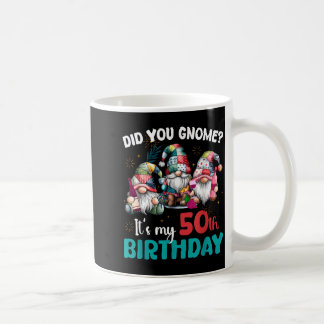 Mug Connaissiez-vous ce nain C'est mon 50e anniversair