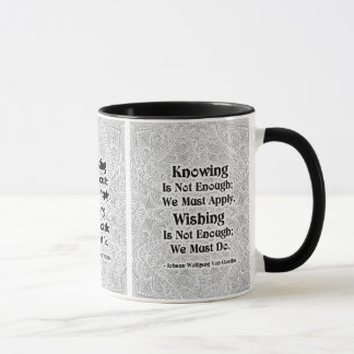 Mug Connaître ne suffit pas - Citation positive