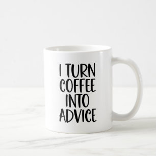 Mug Conseil D'Orientation Drôle Je Transforme Le Café