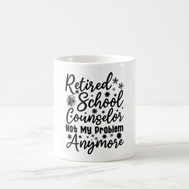 Mug Conseiller scolaire à la retraite, plus mon problè (Centre)