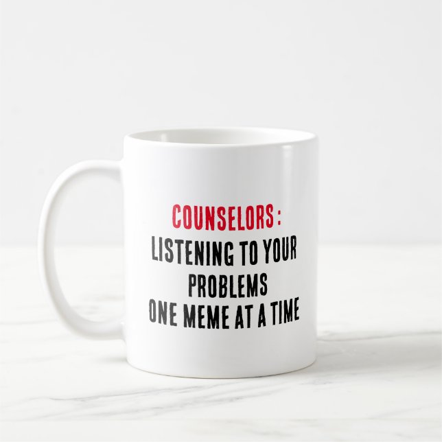 Mug Conseillers Écouter vos problèmes, un mème un (Gauche)