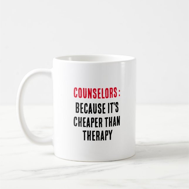 Mug Conseillers Parce que c'est moins cher que la thér (Gauche)