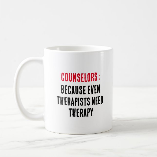 Mug Conseillers Parce que même les thérapeutes ont bes (Gauche)