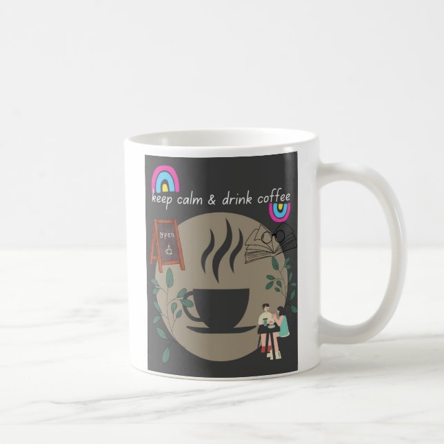 Mug Conserver le calme et boire du café (Droite)