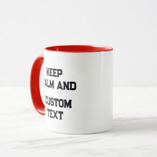 Mug Conserver le calme et créer votre propre faire ajo