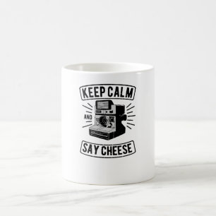 Mug Conserver le calme et dire le fromage