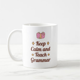 Mug Conserver le calme et enseigner la grammaire   Cad