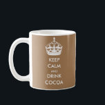 MUG CONSERVEZ LE CALME ET BOIRE DU CACAO<br><div class="desc">CONSERVEZ CALME ET Buvez du cacao avec une touche unique à la citation omniprésente "Gardez le calme et continuez" ou vous pouvez préférer la citation originale ou pour encore plus de plaisir, faites votre propre pour en faire un d'un genre Mug. Vous choisissez les couleurs arrière - plans - changez...</div>