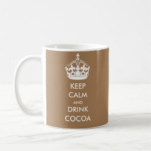 MUG CONSERVEZ LE CALME ET BOIRE DU CACAO