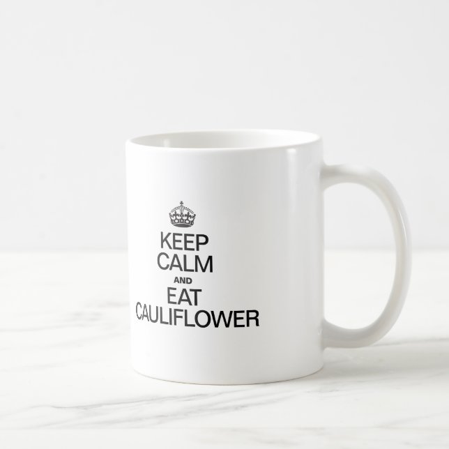 MUG CONSERVEZ LE CALME ET MANGEZ DU CAULIFLOWER (Droite)