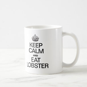 MUG CONSERVEZ LE CALME ET MANGEZ LE LOBSTER