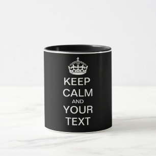 Mug CONSERVEZ LE CALME ET VOTRE TEXTE - Modifier le ar