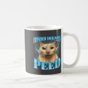 Mug Considérez Votre Pantalon a Pipi Drôle Freak Chat