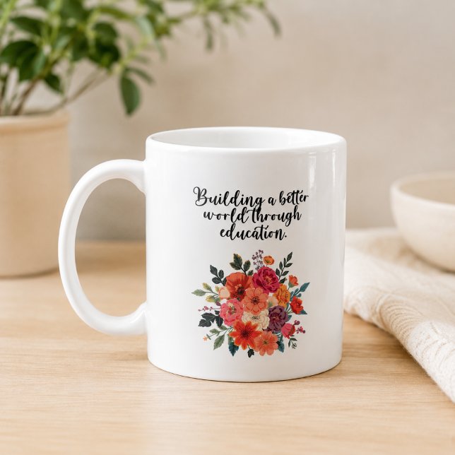 Mug Construire un monde meilleur grâce à l'éducation (Créateur téléchargé)
