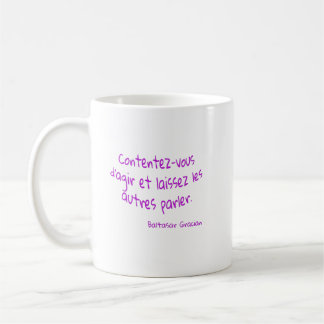 mug Contentez-vous agir laissez les autres parler
