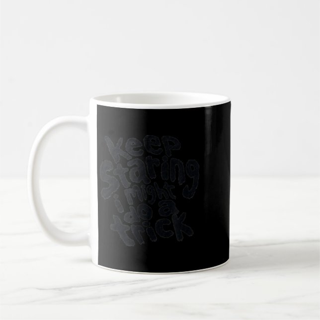 Mug Continuer à regarder pourrait faire un tour drôle  (Gauche)
