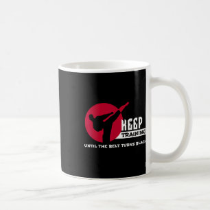 Mug Continuer L'Entraînement Jusqu'À Ce Que La Ceintur