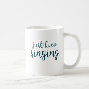 Mug Continuez juste le chant