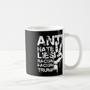 Mug Contre Haine Mensonges Racisme Facisme Trump 
