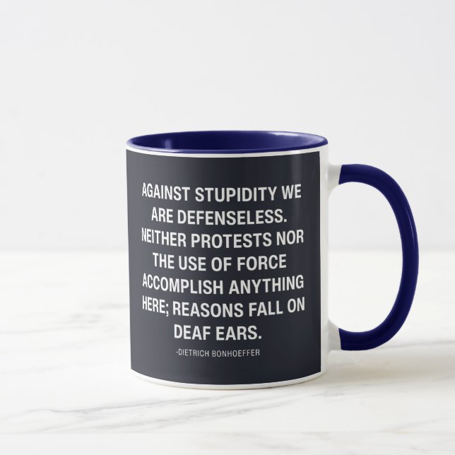 Mug Contre la stupidité nous sommes sans défense  (Droite)