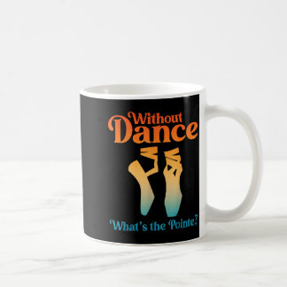 Mug Cool Ballet Art For Women Girls Ballet Dancer Reci